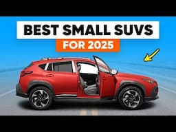 10 BEST Small SUVs For 2025 For Reliability And Value