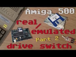 Amiga 500 real/emulated drive switch mod. Part 2 of 2.