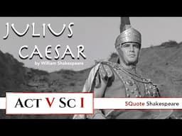 Julius Caesar Act 5 Scene 1 Close Reading Analysis