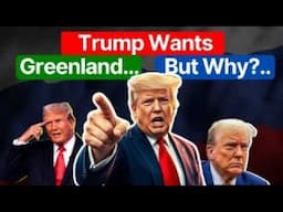 Trump Wants Greenland… But Why?