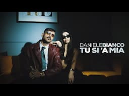 DANIELE BIANCO - Tu si' 'a mia (R.Riera-D.Chianese-A.Perrotta) video ufficiale