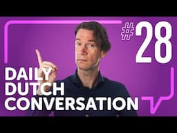 Dutch | Daily Conversations #28