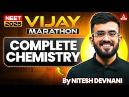 NEET 2025: Live Complete Chemistry Revision in Last 1 Week | Vijay Marathon by Nitesh Devnani!