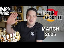 March 2025 | Whisky In Whisky Out