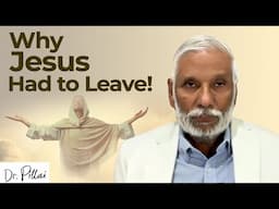 The Secret Behind Pentecost: Why Jesus Had to Leave