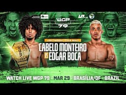 WGP 79: Cabelo Monteiro vs Edgar Boca - PRELIMS