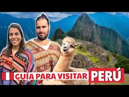 GUÍA COMPLETA para VIAJAR a PERÚ 🇵🇪