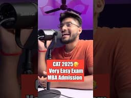 CAT 2025 is Very Easy Exam🥳🥳 #cat2025 #mba #untoldmak