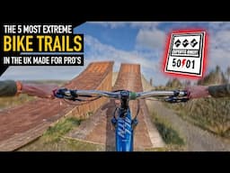 THE 5 MOST EXTREME PRO TRAILS IN THE UK!