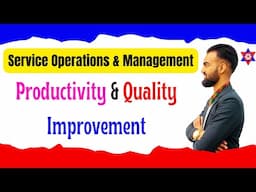Service Operations & Management | Productivity & Quality Improvement | Nepali Tricks Ujjwal