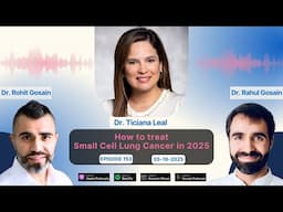 How to treat Small Cell Lung Cancer in 2025
