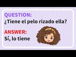 Learn to ASK and ANSWER in SPANISH