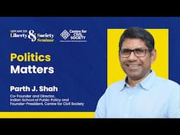Politics Matters | Parth J. Shah