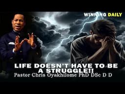 LIFE DOESN'T HAVE TO BE A STRUGGLE!! | PASTOR CHRIS OYAKHILOME