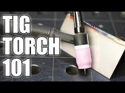 TIG Torch Setup - TIG Welding Basics