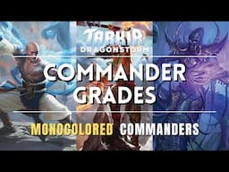 Commander Grades - The Best Monocolored Commanders from Tarkir: Dragonstorm
