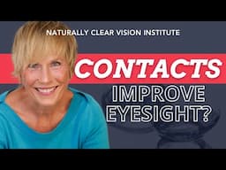 Can CONTACT LENS Wearers Really Improve Their Eyesight Naturally?