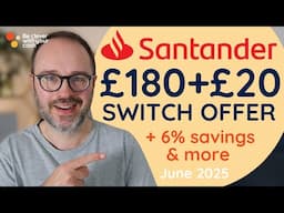 Santander Switch: £180 + £20 + 6% Saver & more! (June 2025)