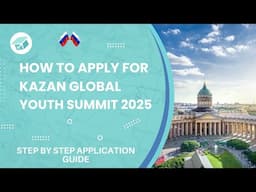 How to apply for Kazan Global Youth Summit 2025 | Youth Summit | No Application Fee
