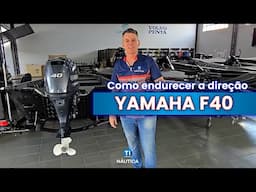 Como deixar a direção do Motor F40 da Yamaha 4 tempos confortável para pilotar.