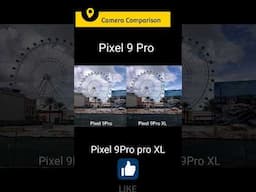Google pixel 9 Pro vs Google pixel 9 Pro XL camera comparison #googlepixel #googlepixel9pro