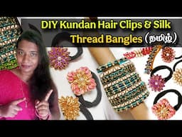 Stunning DIY Silk Thread Bangles & Kundan Hair Accessories | Step-by-Step Tutorial in tamil