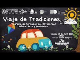 Viaje de Tradiciones - Programa de Formación de Orfeón ULA Música, Arte y Movimiento