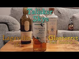 Favourite Whisky Part 2: Talisker Skye - Lagavulin 16 - Glenturret Peat Smoked