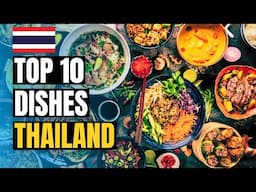 Top 10 Local Thai Dishes in 2025 | Best Food in Thailand