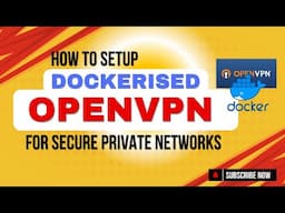 How to setup dockerised openvpn to secure virtual private network connections