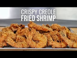 The CRISPIEST Creole Fried Shrimp Recipe You'll Ever Taste