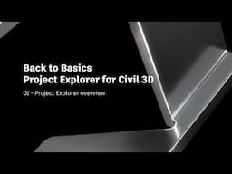 Back to Basics: What is Project Explorer in Civil 3D