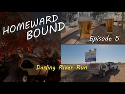 Homeward Bound - Episode 5 - Darling River  Part 2