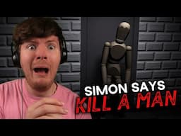 A "SIMON SAYS" HORROR GAME...