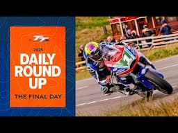 Daily Roundup - Day 13 | 2025 Isle of Man TT Races