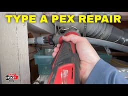 With The Right Tools This Pex Repair Is Easy!