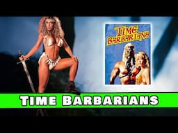 One of the worst movies ever made | Time Barbarians