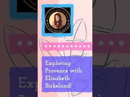June 05 - Exploring Provence with Elizabeth Birkelund! - 60s - Make Shift 9:16 - Clip 1