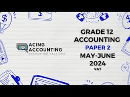 Accounting Grade 12 | VAT Memo | May-June 2024 | Paper 2 | Acing Accounting
