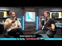 Brady Bessette, DP | LIVE @ CineGear Expo 2025