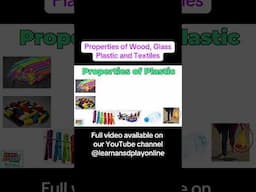 Properties of wood, glass, plastic and textiles