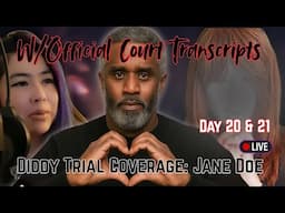 Diddy Trial LIVE COVERAGE| DAY 21 Jane Doe on cross| REVIEW COURT TRANSCRIPTS DAY20