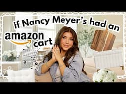 10 WAYS to get the Nancy Meyers Look from AMAZON 🏡✨ Amazon Home Haul 2025 + I MOVED!📦😱