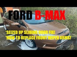 Ford B-MAX 1.0 ecoboost (Seized sliding door fix & front wiper arm replacement!!)#ford#bmax