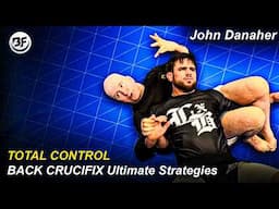 Can't Finish From The Back? John Danaher's PERFECT Crucifix System