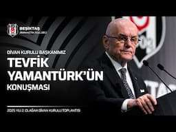 Divan Kurulu Başkanımız Tevfik Yamantürk'ün Konuşması | 2025 Yılı 2. Olağan Divan Kurulu Toplantısı