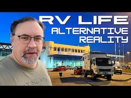 Back on the Road in a RV LIFE ALTERNATIVE REALITY