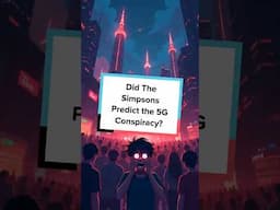 Did The Simpsons Predict the 5G Conspiracy?