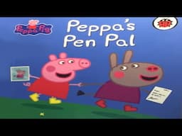 PEPPA PIG Peppa's Pen Pal  READ ALOUD BOOK FOR CHILDREN