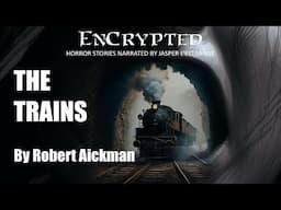 "The Trains" by Robert Aickman | Narrated by Jasper L'Estrange